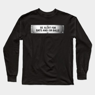 Be Alert Design Long Sleeve T-Shirt